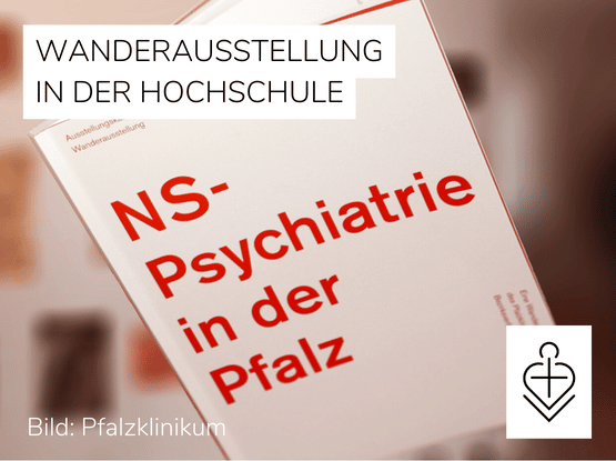 Wanderausstellung "NS-Psychiatrie in der Pfalz"